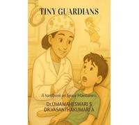 Tiny Guardians: A Handbook on Space Maintainers