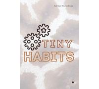 Tiny Habits Notebook: Dotted Journal for Goals, Habit Tracking and Creative Planning: A Dot Grid Notebook for Small Steps, Reflection and Everyday Organisation