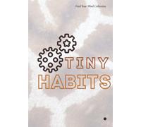 Tiny Habits Notebook: Lined Journal for Daily Notes, Goals and Personal Growth: Small steps have a way of becoming something bigger.