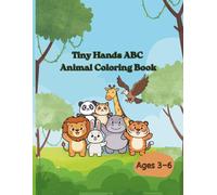 Tiny Hands ABC Animal Coloring Book: Fun A-Z Alphabet Coloring & Tracing Book for Kids Ages 3-5