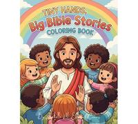 Tiny Hands, Big Bible Stories: Coloring Book