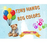 Tiny Hands, Big Colors