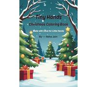 Tiny Hands, Big Colors: A Christmas-Themed Coloring Book for Little Artists (Ages 3-8)