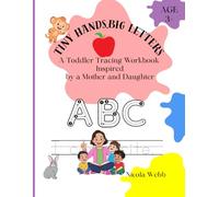 TINY HANDS, BIG LETTERS: A Toddler Tracing Workbook Inspired by a mother and daughter