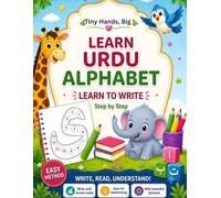 Tiny Hands, Big Urdu Letters: A Fun Urdu Adventure for Curious Kids Ages 3-6