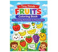 Tiny hands Fruits Coloring Book: Fun Learning Worksheets for Preschoolers (Foundations of Learning - Nursery Series)