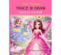 Tiny Hands Trace and Draw Book for Kids Ages 4 to 12 Princess and Fairy Wonder: 100+ Tracing Pictures for Kids, Beginner Learn to Draw, Light Gray ... Skills (Tiny hands trace & draw book series)