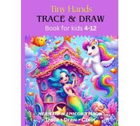 Tiny Hands Trace & Draw book for Kids Ages 4-12, Mermaid & Unicorn Magic: 100+ Pages, 50 Tracing Pictures, Beginner Trace & Draw Practice, light gray ... Fine Motor Skills, early learn to trace: 5