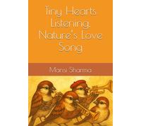 Tiny Hearts Listening, Nature’s Love Song (Step Out Series)