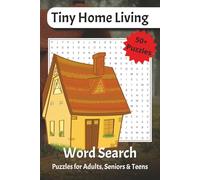 Tiny Home Word Search Puzzle Book: Discover words about embracing micro and sustainable living. Sharpening your mind can help you achieve the American Dream!