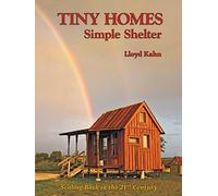 Tiny Homes: Simple Shelter (Shelter Library of Building Books)