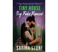 Tiny House, Big Fake Fiancé: 1 (Tiny Houses Second Chances)