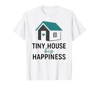 Tiny House Big Happiness Minimal Living Off Grid Design Camiseta