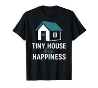 Tiny House Big Happiness Minimal Living Off Grid Design Camiseta