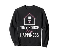 Tiny House Big Happiness Minimal Living Off Grid Design Sudadera