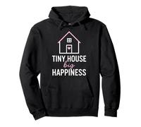 Tiny House Big Happiness Minimal Living Off Grid Design Sudadera con Capucha