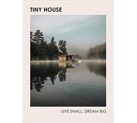 Tiny House [Idioma Inglés]: live small, dream big