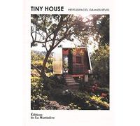 Tiny House: Petits espaces, grands rêves