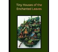 Tiny Houses of the Enchanted Leaves (Mindfulness Coloring Books)