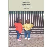 Tiny Human, Big Emotions: 1 (Gentle Parenting)