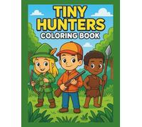 Tiny Hunters Coloring Book: Adventures with Woodland Animals for Kids Ages 6-9