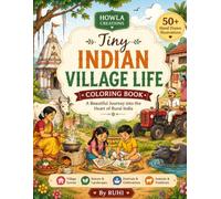 Tiny Indian Village Life Coloring Book: 50 Cozy & Relaxing Rural Scenes Inspired by the Heart of India