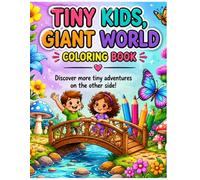TINY KIDS GIANT WORLD: Magical Giant-Sized Adventures to Color