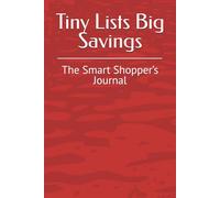 Tiny Lists Big Savings: The Smart Shopper’s Journal