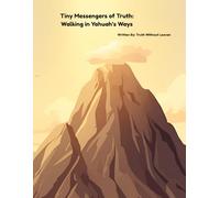 Tiny Messengers of Truth: Walking in Yahuah’s Ways