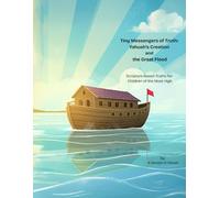 Tiny Messengers of Truth: Yahuah's Creation and the Great Flood