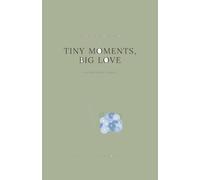 Tiny Moments, Big Love: A Dotted Notes Journal - 100 dotted pages for lists, notes & soft plans · The Pepper Collection · Minimalist Stationery