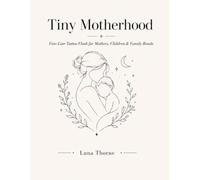 Tiny Motherhood: Fine-Line Tattoo Flash for Mothers, Children & Family Bonds