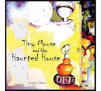 Tiny Mouse and the Haunted House: A Gentle Halloween Tale