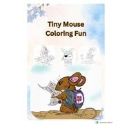 Tiny Mouse coloring Fun: Coloring book for kids
