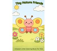 Tiny Nature Friends: A Sweet Little Coloring Book for Kids