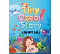 Tiny Ocean Story: A Story Coloring Book with Mazes for Kids Ages 3-8 (Little Adventures Series)