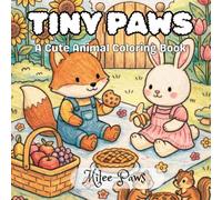Tiny Paws: A Cute Animal Coloring Book