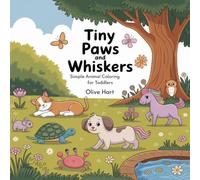 Tiny Paws and Whiskers: Simple Animal Coloring for Toddlers