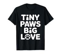 Tiny Paws Big Love Camiseta