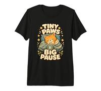 Tiny Paws Big Pause Gato Siesta Calma Camiseta Premium