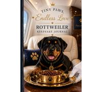Tiny Paws Endless Love: Rottweiler Keepsake Journal