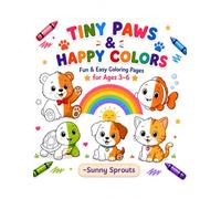 Tiny Paws & Happy Colours: Fun & Easy Animal Coloring Book for Toddlers Ages 3-6