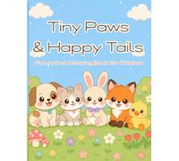 Tiny Paws & Happy Tails: Cute Animal Colouring Book for Kids Ages 4-8