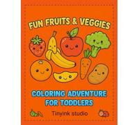 Tiny pink studio- Fruits and Vegetables: A Fun Colouring Book for Preschool and Toddlers | Large Pictures to Color Apple, Banana, Grapes and more | Age 3+