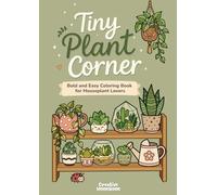 Tiny Plant Corner: Bold and Easy Coloring Book for Houseplant Lovers