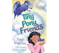Tiny Pony Friends: Poppy's Dream Pony: Book 1