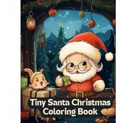 Tiny Santa Christmas Coloring Book: Fun & Simple Holiday Coloring Pages for Kids Ages 4-8
