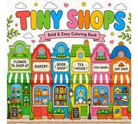 Tiny Shops: Bold And Easy Coloring Book - 40 Cute Little Shops for Relaxation | Bakery, Flower Shop, Bookstore, Cafe & More | For Adults, Teens & Kids
