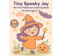 Tiny Spooky Joy: My First Halloween Coloring Book for Kids Ages 2-6