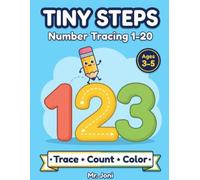 Tiny Steps Number Tracing Book for Kids Ages 3-5: Trace Numbers 1-20, Count and Color - Preschool and Kindergarten Math Practice Workbook, One Small Win Per Page (Tiny Steps Workbooks)